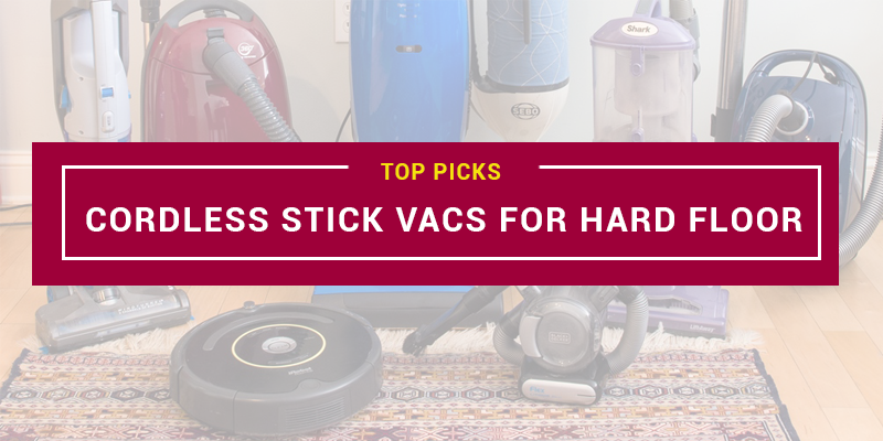 Best Cordless Stick Vacuum for Hard Wood Floors